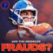 Are the Denver Broncos For Real — or Just Lucky? Critics Call Them ‘Total Frauds’ Despite Recent Wins