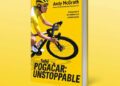 “Tadej Pogačar: Onstuitbaar” — Andy McGraths uitgebreide biografie van het wielerfenomeen